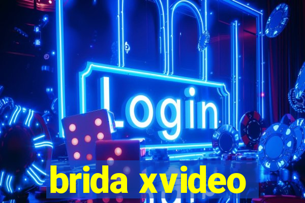 brida xvideo